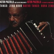 Nuevo Tango: Hora Zero (Astor Piazzolla and the New Tango Quintet, 1986)