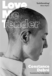 Love Me Tender (Constance Debré)