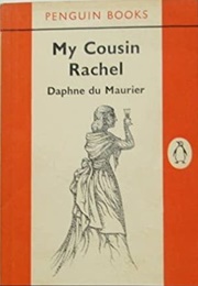 My Cousin Rachel (Daphne Du Maurier)