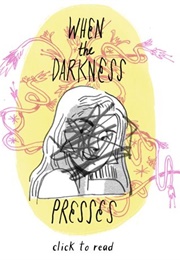 When the Darkness Presses (Emily Carroll)