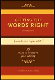 Getting the Words Right (Theodore Cheney)