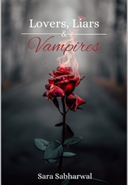 Lovers, Liars, & Vampires: A Poetry Collection (Sara Sabharwal)
