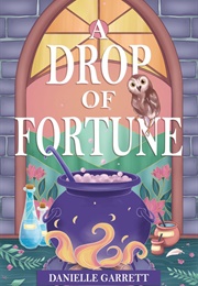 A Drop of Fortune (Danielle Garrett)
