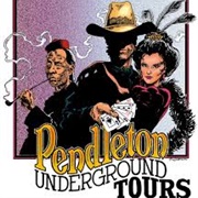 Pendleton Underground Tours (Pendleton, Oregon)