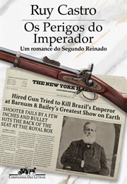 Os Perigos Do Imperador (Ruy Castro)