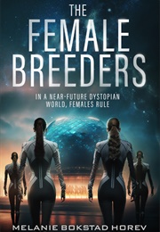 The Female Breeders (Melanie Bokstad Horev)