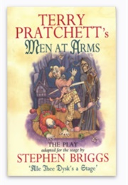 Terry Pratchett's Men at Arms: The Play (Stephen Briggs)