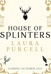 House of Splinters (Laura Purcell)
