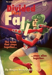 I Was Kidnapped by Lesbian Pirates From Outer Space Volume 3 (Megan Rose Gedris)