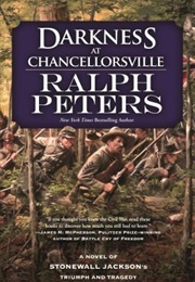 Darkness at Chancellorsville (Ralph Peters)