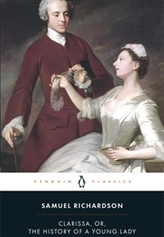 Clarissa, Or, the History of a Young Lady (Samuel Richardson)