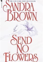 Send No Flowers (Sandra Brown)