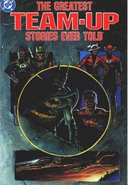 The Greatest Team Up Stories Ever Told (Various)