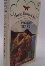 Pagan Heart: Second Chance at Love #3 (Francine Rivers)