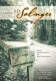 Letter to J.D. Salinger (Edited by Chris Kubica)