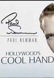 Biography: Paul Newman- Hollywood's Cool Hand (2005)