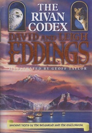 The Rivan Codex: Ancient Texts of THE BELGARIAD and THE MALLOREON (Eddings, David)