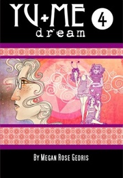 Yu+Me: Dream Volume 4 (Megan Rose Gedris)