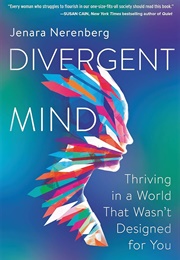 Divergent Mind: Thriving in a World That Wasn't Designed for You (Nerenberg, Jenara)