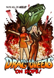Killer Drag Queens on Dope! (2003)
