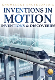Inventions &amp; Discoveries: Inventions in Motion (Wonder House Books)