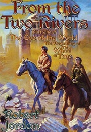 From the Two Rivers: The Eye of the World, Part 1 (Robert Jordan)