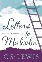 Letters to Malcolm (C.S.Lewis)