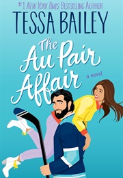 The Au Pair Affair (Tessa Bailey)