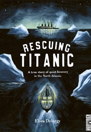 Rescuing Titanic (Flora Delargy)