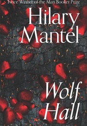 Wolf Hall (Hilary Mantel)