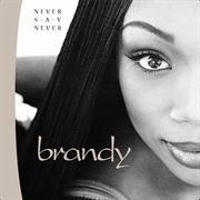 Have You Ever - Brandy