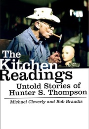 The Kitchen Readings: Untold Stories of Hunter S. Thompson (Michael Cleverly & Bob Braudis)