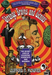 Strange Brains and Genius (Clifford A. Pickover)