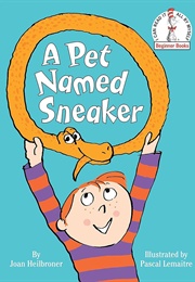 A Pet Named Sneaker (Joan Heilbroner)