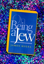 On Being a Jew (James Kugel)