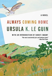 Always Coming Home (Ursula K Le Guin)