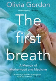 The First Breath (Olivia Gordon)