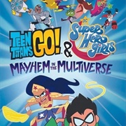 Teen Titans Go! & DC Super Hero Girls: Mayhem in the Multiverse