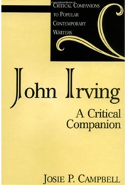 John Irving: A Critical Companion (Josie P. Campbell)