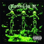 IV - Cypress Hill