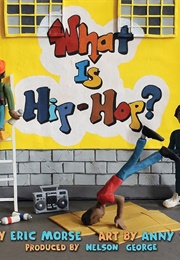 What Is Hip-Hop? (Eric Morse)