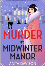 Murder at Midwinter Manor (Anita Davison)