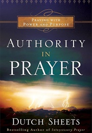 Authority in Prayer: Praying With Power and Purpose (Sheets, Dutch)