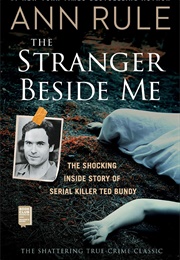 The Stranger Beside Me (Ann Rule)