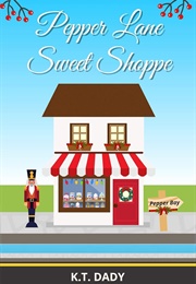 Pepper Lane Sweet Shoppe (K.T. Dady)