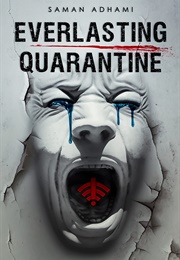Everlasting Quarantine (Saman Adhami)