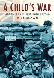A Child's War (Mike Brown)