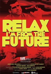 Relax, I'm From the Future (2013)