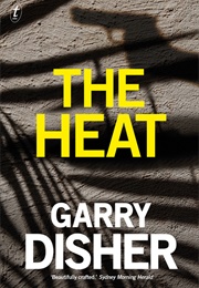 The Heat (Garry Disher)