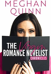 The Virgin Romance Novelist Chronicles (Meghan Quinn)